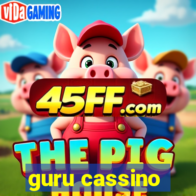 guru cassino